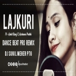 Lajkuri Ft Ankit Raaj X Archana Padhi (Dance Beat Pro Remix) Dj Sunil Meher Patnagarh