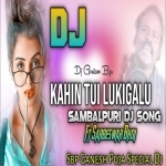 Kahin Tui Lukigalu DJ Sambalpuri Song Remix Dj Goutam Bgr