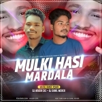 Mulki Hasi Mardala (Matal Dance Remix) Dj Sunil Meher × Dj Akash Exc