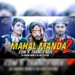 Mahal Manda V2 (Edm X Trance) Dj Biddu Bhai X Dj Aditya Dkl