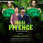 Mall Piyenge (Vibration Dance Mix) Dj Ashutoshdkl X Dj Titu