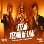 Keejo Kesari Ke Laal (Remix) DJ Ankur x DJ Ashu Indore