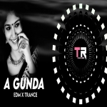 A Gunda (Sambalpuri Edm X Trance Mix) Dj Nr X Tapan Remix