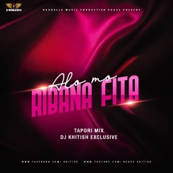 Alo Mo Ribana Fita (Tapori Mix) Dj Khitish