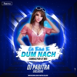 E Tukel Ta Dum Nachuthila (Sambalpuri Ut Remix) Dj Pabitra Rkl