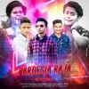 Pardesia Raja (Sbp Love Mix) Dj Santosh Patel Nd Dj Dinesh Patel Nd Dj Lokesh Remix