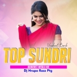Top Sundri (Umakant Barik x Dj Nrupa Razz Ptg) Jabardast Masala Mix
