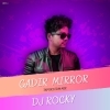 GADIR MIRROR (TAPORI EDM MIX) DJ ROCKY