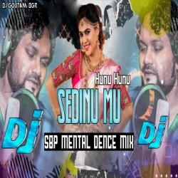 Sedinu Mu Hunu Hunu (Mental Dence Mix) Dj Goutam BGR