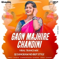 Gaon Majhire Chandini (Viral Trance Mix) Dj Sangram X Rkp Style