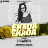 Ekada Ekada Ra (Trance Mix) Dj Swadhin