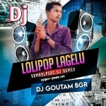 Lolipop Lagelu (Sambalpuri Desi Remix) Robot Bass Mix Dj Goutam BGR