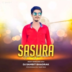 Sasura Ghara Zindabaad (Heavy Dance Mix) Dj Sambit Bhadrak