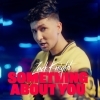 Something About You