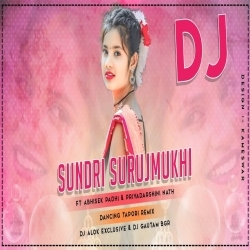 Sundri Surujmukhi (Dancing Tapori Remix) Dj Alok x Dj Goutam Bgr