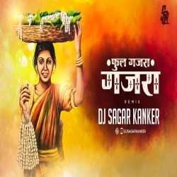 Phool Gajra Gajra (Remix) Dj Sagar Kanker