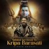 Mahakal Teri Basti Main Kripa Barasati