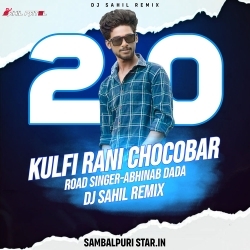 Kulfi Rani Chocobar 2.0 (Hard Tapori Dance Mix) Dj Sahil Remix