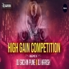 High Gain Competition Mashup (Unrelease) DJ Harish Remix X DJ Sachin Pune