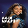 Aaja Nachle