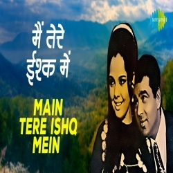 Main Tere Ishq Mein