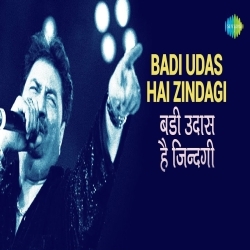 Badi Udas Hai Zindagi