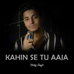 Kahin Se Tu Aaja