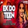 Ek Do Teen Char Panch (Circuit Mix) DJ Ash x Chas In The Mix