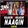 Naagin X Naagin X Naagin (Club Mix) DJ Ravish X DJ Chico