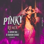 Pinky Hai Paise Waalon Ki Dj Mix (Tapori Remix) DJ Akshay ANJ x Dj Saurabh Digras